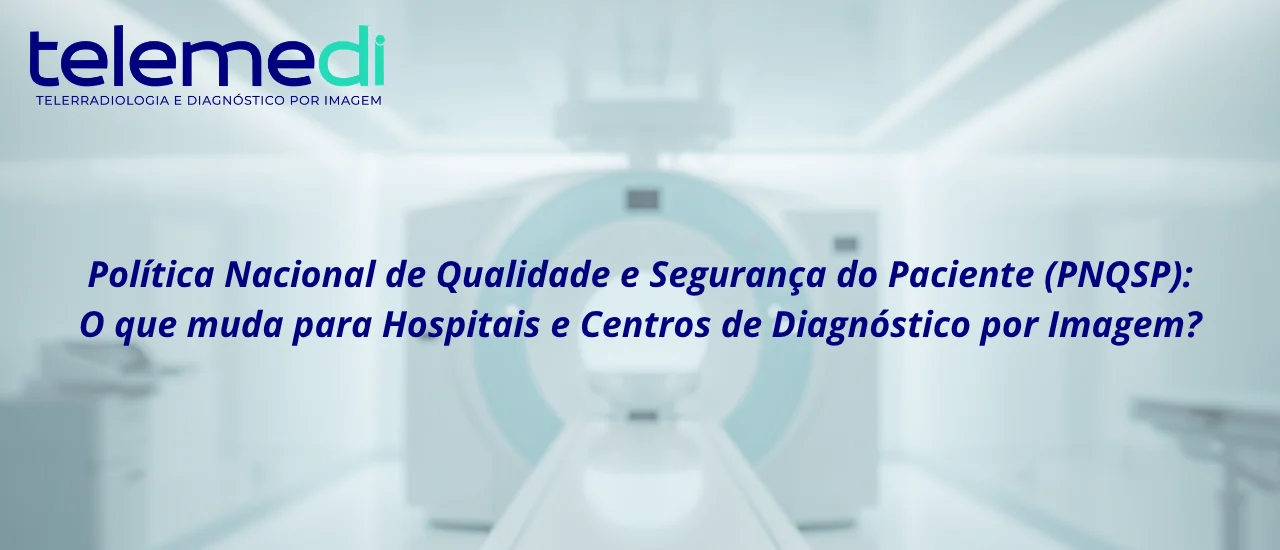 Política Nacional de Qualidade e Segurança do Paciente (PNQSP)
